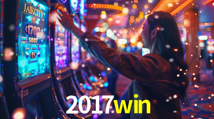 2017win: Jogos de Caça-Níqueis-Altas Recompensas, Roleta-Velocidade, Blackjack-Desafios Máximos